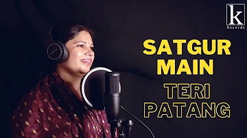 SatGuru Main Teri Patang | सतगुरु मैं तेरी पतंग  | Bindu Dhawan | karam Records | Bhajan 2021.