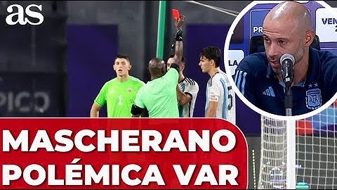 MASCHERANO: "Con VAR, sin VAR, siempre el perjudicado es el mismo equipo"