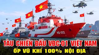 Tàu chiến đấu VDC-01 Việt Nam vừa ốp vũ khí 100% nội địa, vã đạn tẹt ga không lo cạn kho!