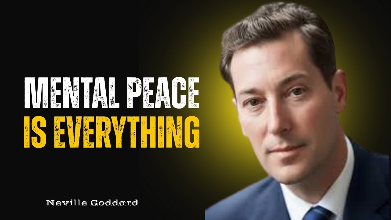 Neville Goddard - Act As Mental Peace Is Everything