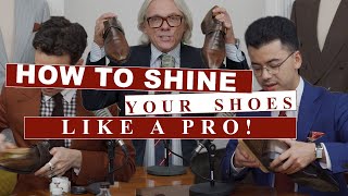 How to shine your shoes like a pro!
