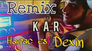 Kar - Hagac es dexin Remix 2022 [Vinch BasS]