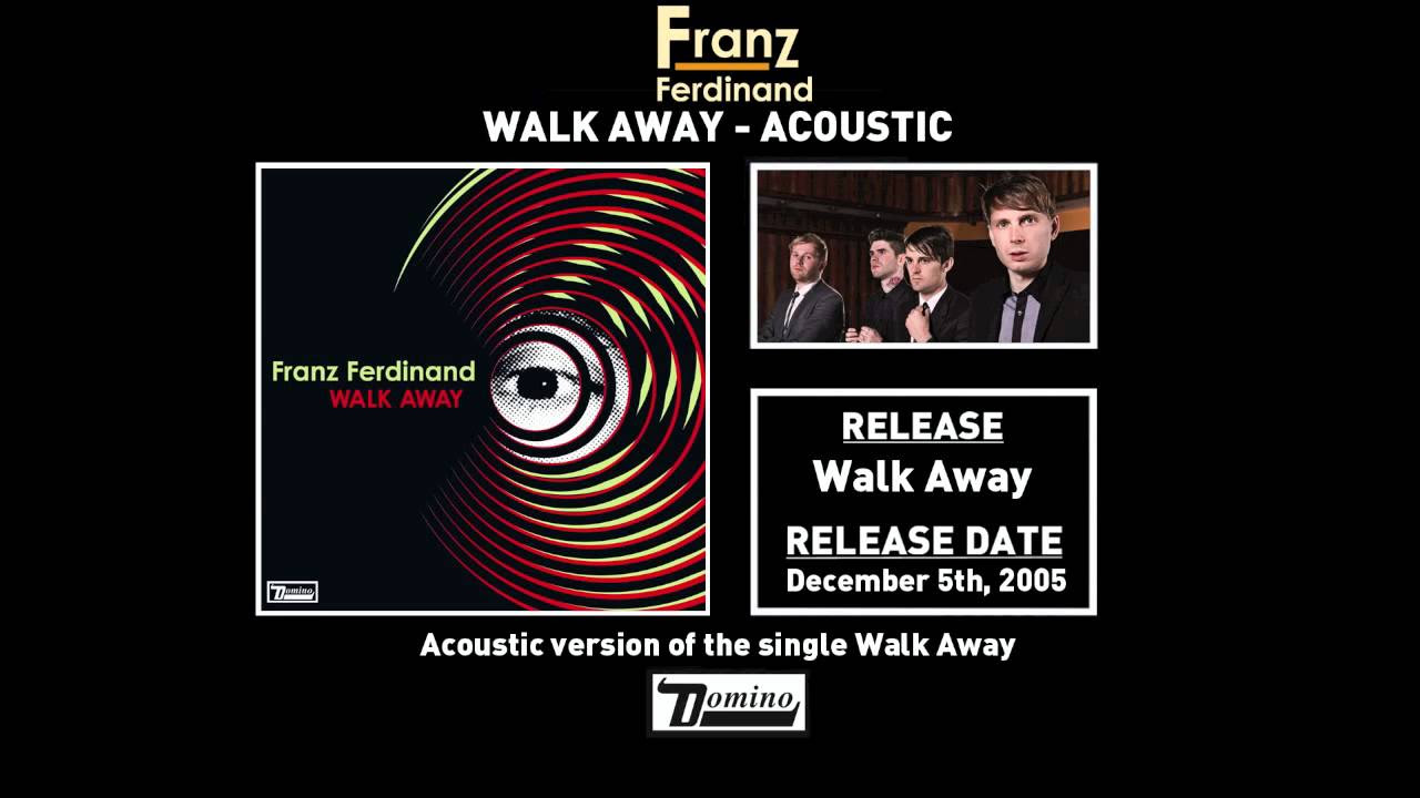 Franz Ferdinand   Walk Away Acoustic