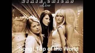 Video thumbnail of "Top of the World by Dixie Chicks"