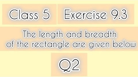 Class 5th|Mathematics|Chapter 9|Exercise 9.3||Find Area if length and breadth given|Perimeter & Area