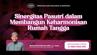 Sinergitas Pasutri dalam Membantu Keharmonisan Rumah Tangga - Ust. Muh. Nirwan Idris, Lc., M.H.I.