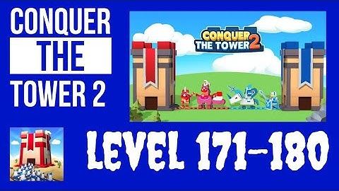 Conquer The Tower 2 - Level 171-180 - Best Way To Play