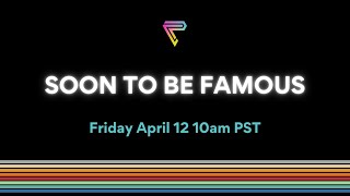 Soon to be famous - Live Stream
