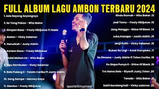 Kumpulan lagu lagu ambon terbaru 2024 || quotetimurreal