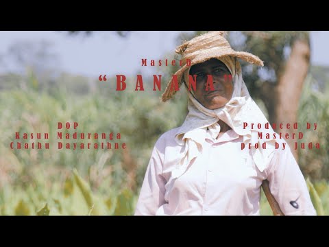MasterD - Banana (බනානා) Ft. Juda (Official Music Video)