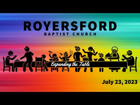 Royersford Baptist Church Worship: July 23, 2023