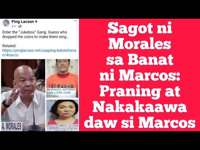 Lacson, Tinuro nga ba ang Duterte Camp na Siyang Financier ni Morales? Morales: Praning si Marcos! class=