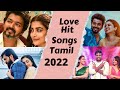 Tamil super hit love songs 2022  melody hits  tamil music castle