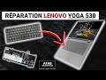 Rparation pc portable lenovo yoga 530 clavier  batterie tuto