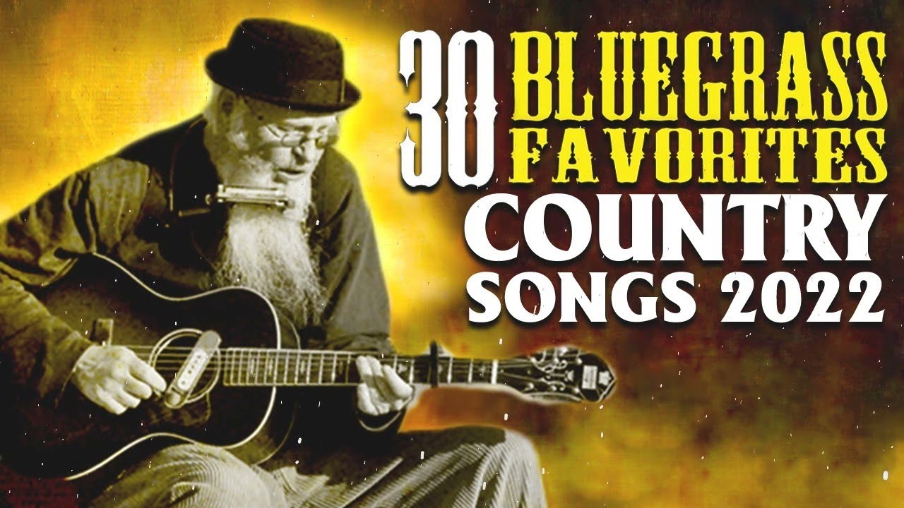 30 Bluegrass Country Songs Of All Time - Favorite Country Music ...