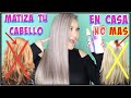 MATIZA TU CABELLO EN CASA/ELIMINA TONOS NARANJA Y AMARILLO/FANOLA NO YELLOW