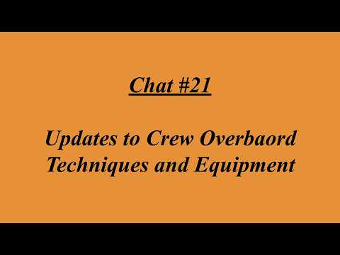 ⁣Chat 21 - Updates to Crew Overboard Techniques and Equipment
