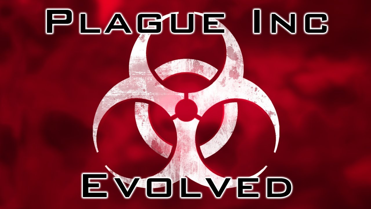 PLAGUE INC: EVOLVED 