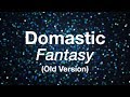 Domastic - Fantasy (Old Version)