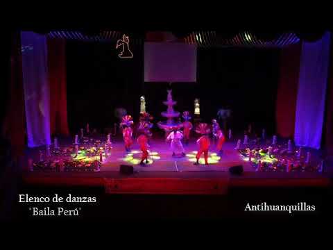 Elenco Baila Perú-Antihuanquillas(Ancash)