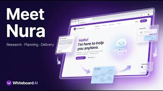 Meet Nura|Your AI Assistant for Research, Planning, and Delivery|Whiteboard AI