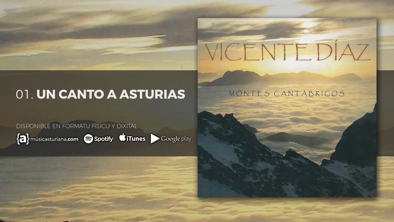 VICENTE DÍAZ - Un Canto a Asturias - Montes Cantábricos (2009) - Audio Oficial