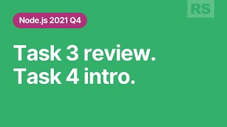 Node.js 2021Q4 Task 3 SD, Task 4 issuance 29.11.21