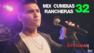 Mix Cumbias Rancheras 32 - Dj Vicman Chile