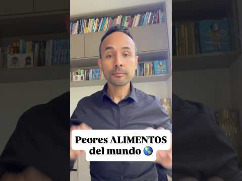 Peores Alimentos del mundo #nutricion ￼