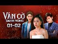 Vn c danh vng  tp 1  2 full  tng vi anh ti quc huy qunh chu  phim tm l tnh cm