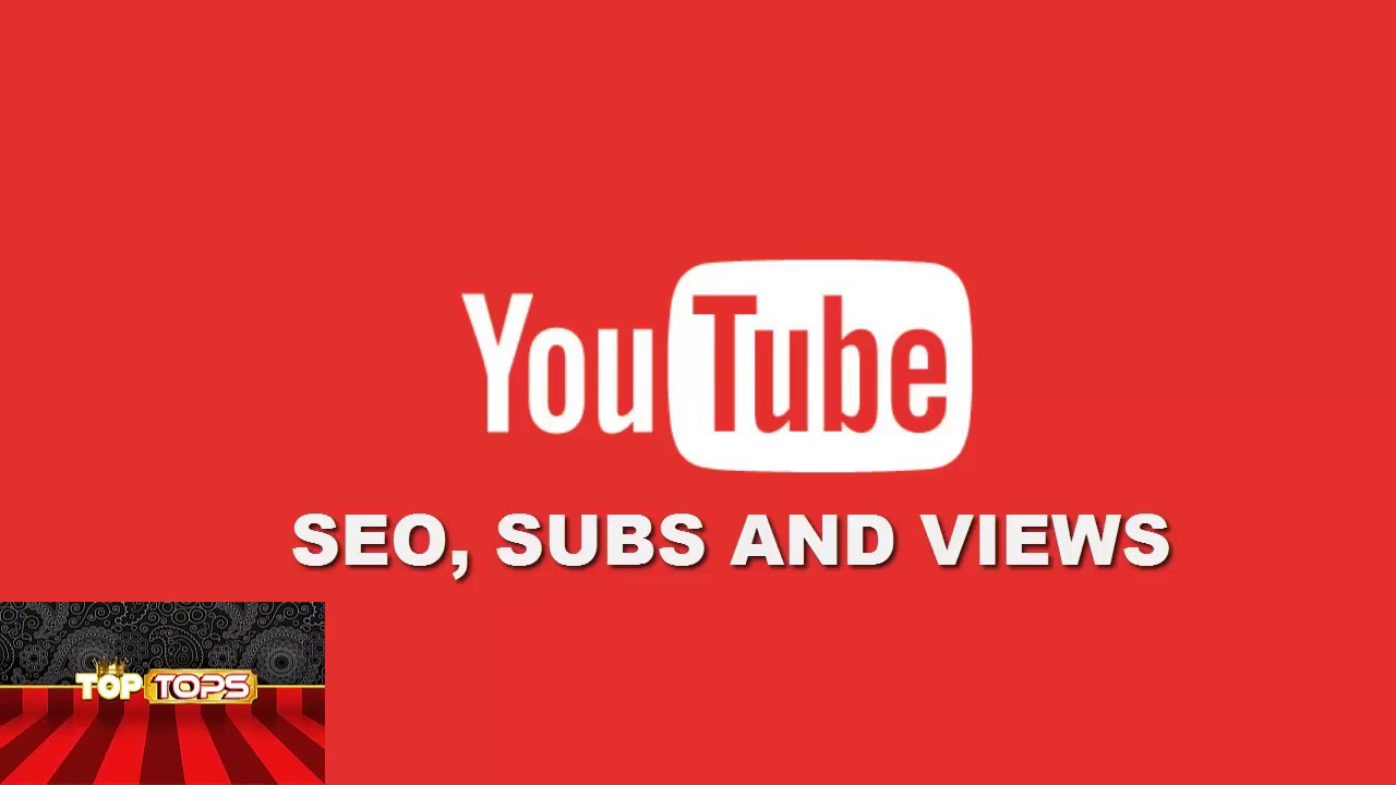YouTube Video SEO Optimization Subscribers and Views SEO Tips YouTube