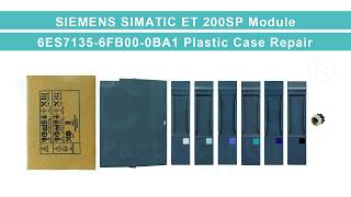 SIEMENS SIMATIC ET 200SP 6ES7135-6FB00-0BA1 HMI Case Replacement Repair