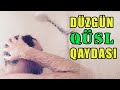 Qüsl necə alınır | Qadın və kişi qüslü | tövbəzamanı ibadət