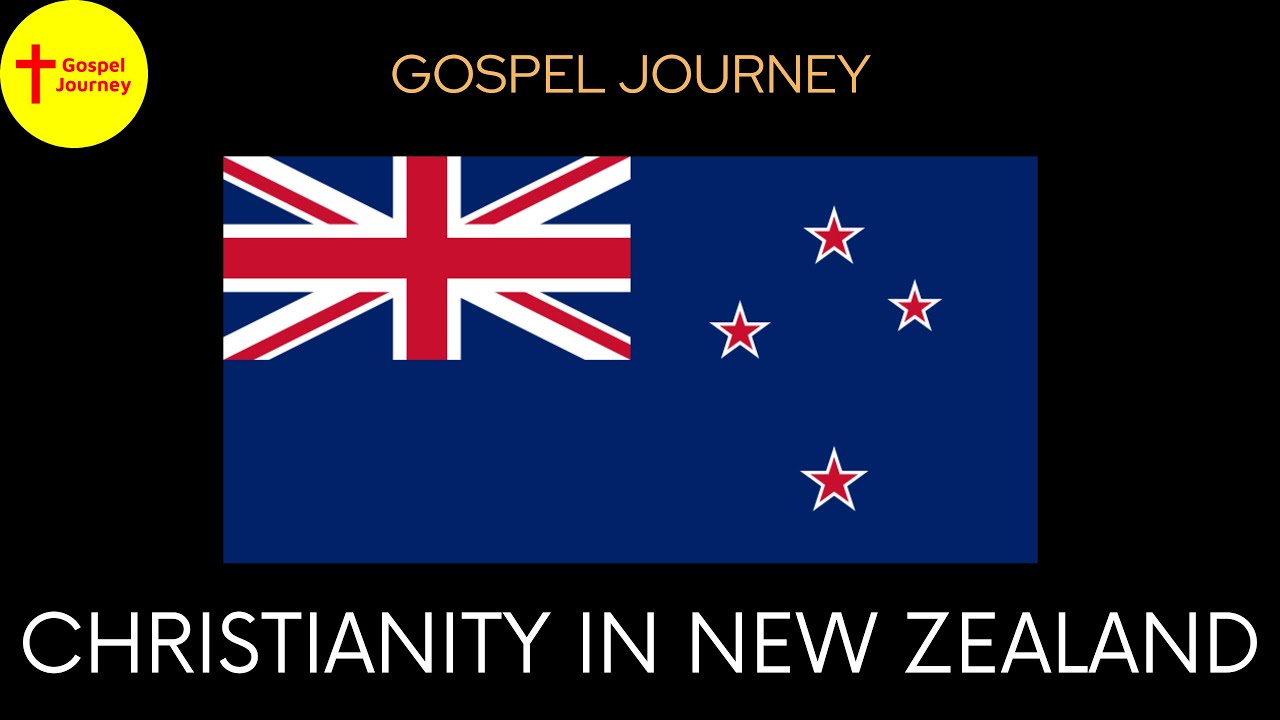 New Zealand | Gospel | Gospel in New Zealand | Christianity in New Zealand | Gospel Journey