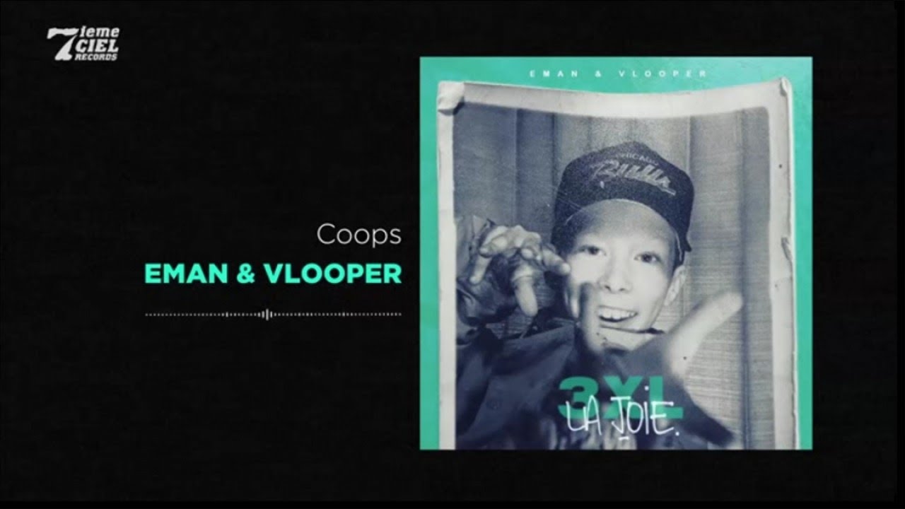Eman X Vlooper // LA JOIE // Coops (audio officiel) adlı videoyu YouTube'da izle Eman X Vlooper // LA JOIE // Coops (audio officiel) adlı videoyu YouTube'da izle