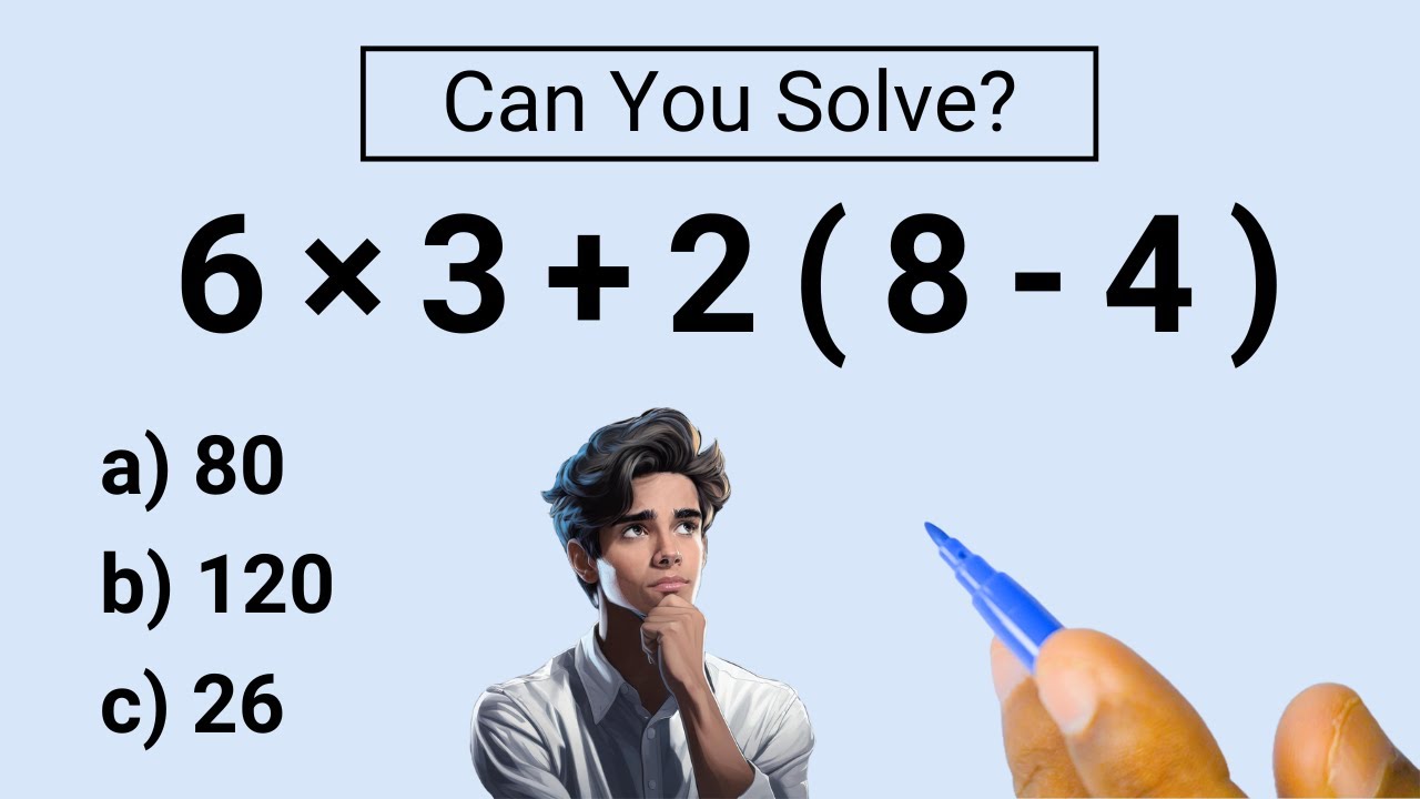 6 × 3 + 2 ( 8 - 4 ) = ️ Many Get this Basic Math Problem Wrong! - YouTube