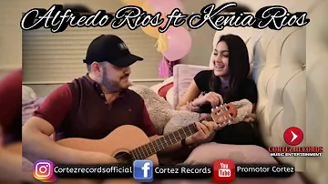 Alfredo Ríos (El Komander) ft tenía Rios.  2017 (Estudio)