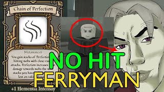 No Hit Ferryman SOLO | Getting Chain of Perfection