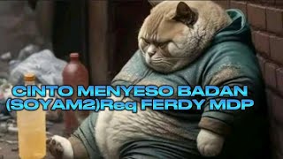 DJ TERBARU 2023 CINTO MENYESO BADAN(SOYA M2)Req FERDY MDP