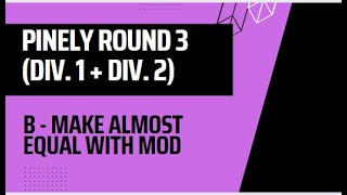 Pinely Round 3 (Div. 1 + Div. 2) | B. Make Almost Equal With Mod | 24/12/23 | Binary representation