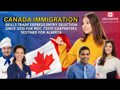 Skills Trade Express Entry selection since 2015 for NOC 72310 Carpenters for Alberta