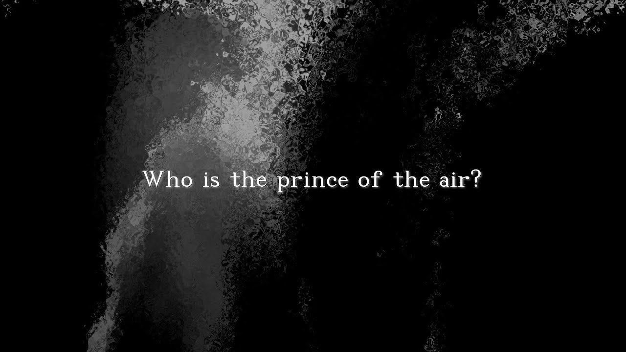 Who is the prince of the air? YouTube
