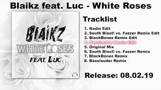 Blaikz feat. Luc - White Roses (Basslouder Remix Edit) Resimi