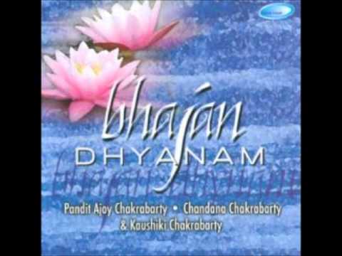 Adi Pujita       Bhajan Dhyanam   Pandit Ajoy Chakrabarty   Devotional Song