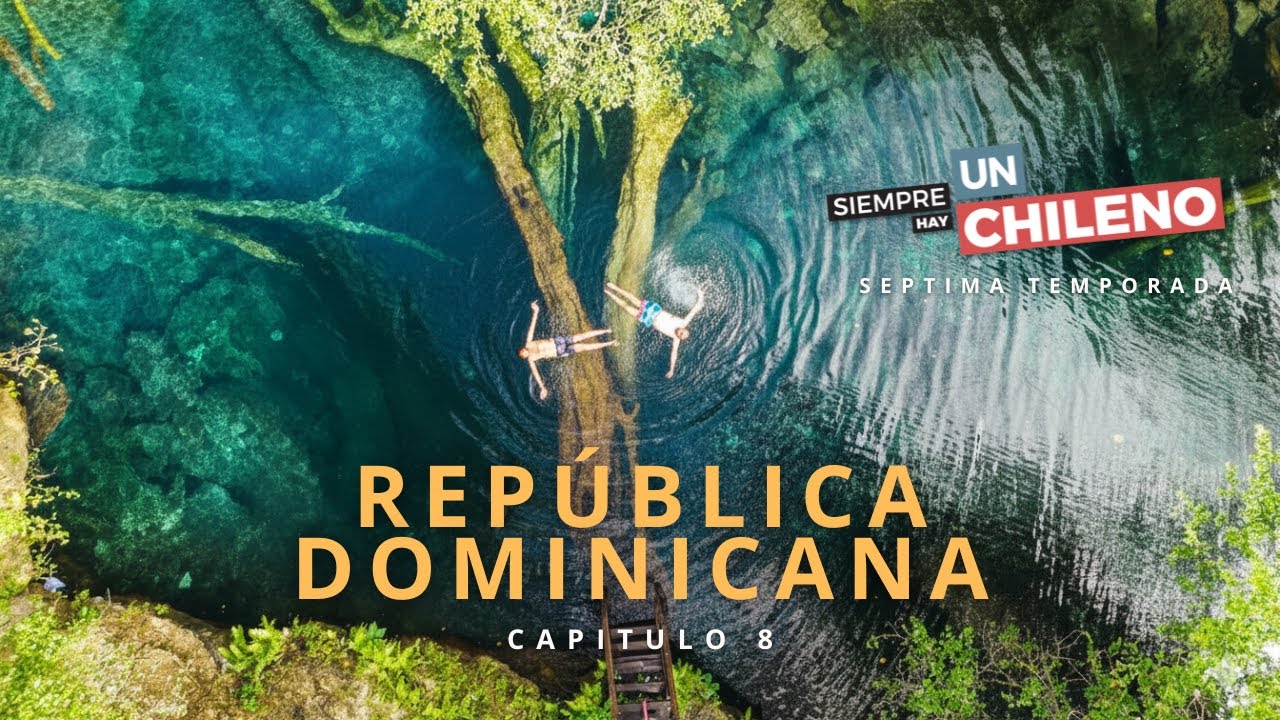 Siempre Hay un Chileno | Capítulo 8 | República Dominicana