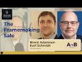 Brent Adamson & Karl Schmidt: The Framemaking Sale - Help buyers believe in themselves so they can