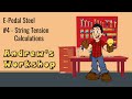EPS #4 - String Tension Calculations | E-Pedal Steel | Andrew's Workshop