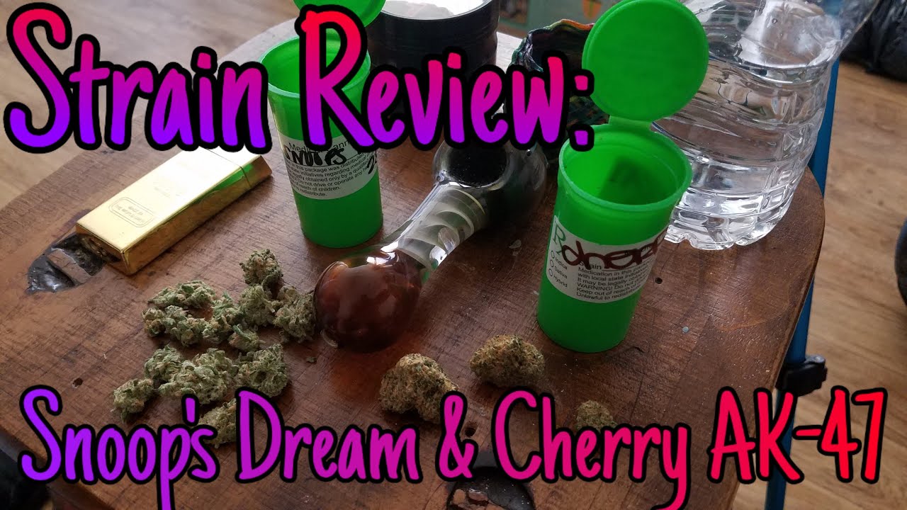 Strain Review Snoop's Dream and Cherry AK47! YouTube