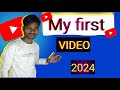 my first video 2024||मेरे channel की पहेली वीडियो