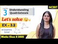 Fully Solved ✅ | Exercise 3.2 – Chapter 3: Understanding Quadrilaterals (Class 8 Maths – NCERT 2025)